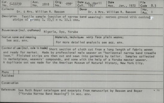 Documentation associated with Hearst Museum object titled Textile sample, accession number 5-11239, described as textile sample (section of narrow band weaving): maroon ground with central stripe of green.