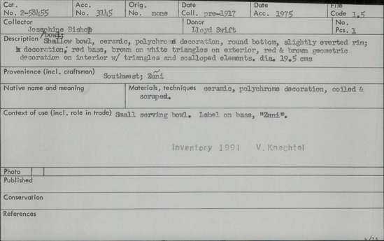 Documentation associated with Hearst Museum object titled Bowl, accession number 2-58455, described as Shallow bowl, ceramic, polychrome decoration, round bottom, slightly everted rim; decoration: red base, brown on white triangles on exterior, red and brown geometric decoration on interior with triangles and scalloped elements. Coiled and scraped. Label on bse, "Zuni".