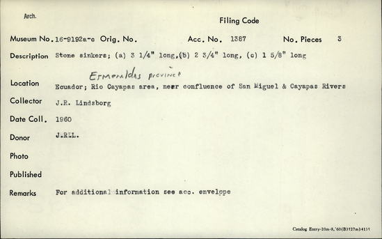 Documentation associated with Hearst Museum object titled Stone sinkers, accession number 16-9192a-c, described as Stone sinkers; a) length  ¾ inch b) length 2¾ inch c) length 1⅝ inches