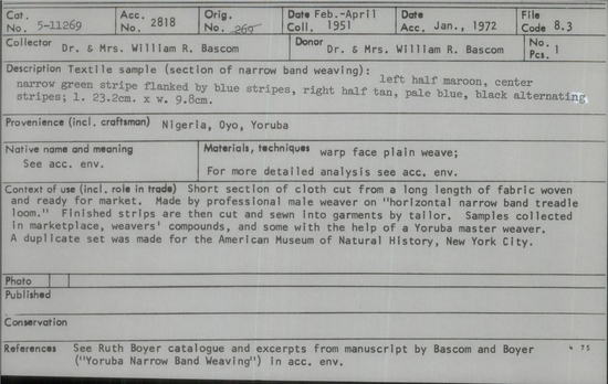 Documentation associated with Hearst Museum object titled Textile fragment, accession number 5-11269, described as textile sample (section of narrow band weaving): left half rose, center narrow green and blue stripe, right half tan, pale blue, black alternating stripe.