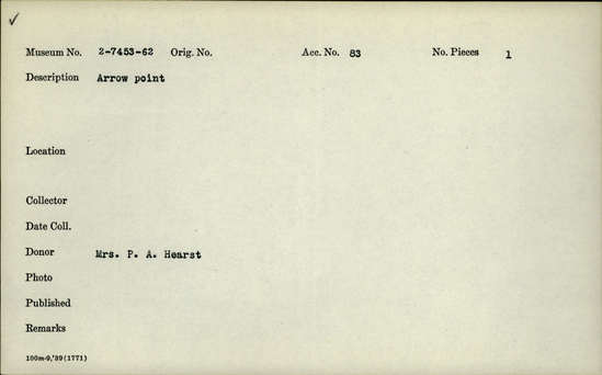 Documentation associated with Hearst Museum object titled Projectile point, accession number 2-7453, described as Arrow point.