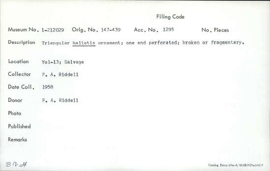 Documentation associated with Hearst Museum object titled Pendant fragment, accession number 1-212029, described as Triangular haliotis; one end perforated; broken or fragmentary.