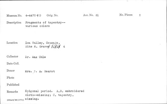 Documentation associated with Hearst Museum object titled Textile fragments, accession number 4-4472, described as Fragments of tapestry; various colors.