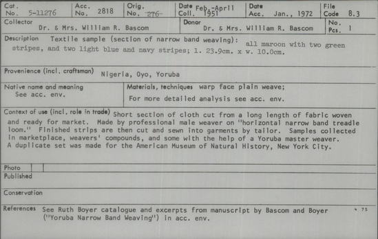 Documentation associated with Hearst Museum object titled Textile fragment, accession number 5-11276, described as textile sample (section of narrow band weaving): all maroon with two green stripes, and two light blue and navy stripes.