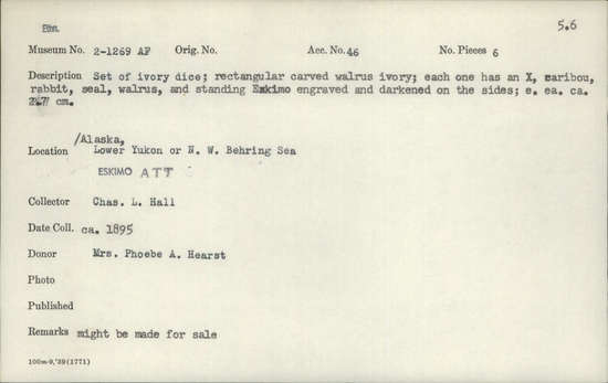 Documentation associated with Hearst Museum object titled Dice, accession number 2-1269a-f, described as Set of ivory dice. Rectangular carved walrus ivory, each one has an X. Caribou, rabbit, seal, walrus, and standing Eskimo engraved and darkened on the sides.