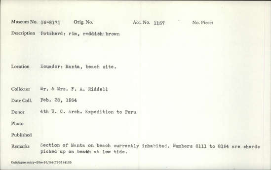 Documentation associated with Hearst Museum object titled Potsherd, accession number 16-8171, described as Potsherd; rim, reddish brown Section of Manta on beach currently inhabited. Numbers  8111 to 8194 are sherds picked up on beach at low tide.