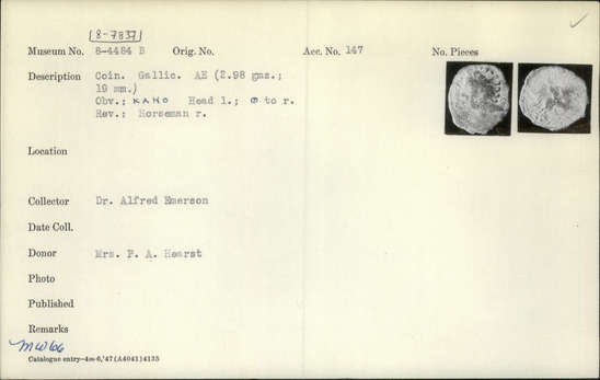 Documentation associated with Hearst Museum object titled Coin: æ, accession number 8-7837, described as Coin. Gallic. Æ. (2.98 gms.; 19 mm.) Obverse: KANO; Head facing left; Θ to right. Reverse: Horseman facing right.