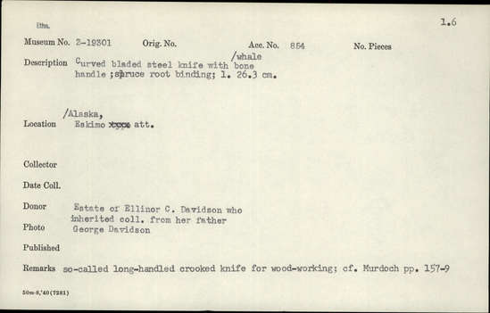 Documentation associated with Hearst Museum object titled Knife, accession number 2-19301, described as Curved bladed iron knife with whalebone handle, spruce root binding.  So-called long-handled crooked knife for wood-working.