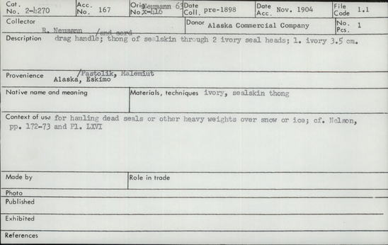 Documentation associated with Hearst Museum object titled Drag handle and cord, accession number 2-4270, described as Thong of sealskin through 2 ivory seal heads.