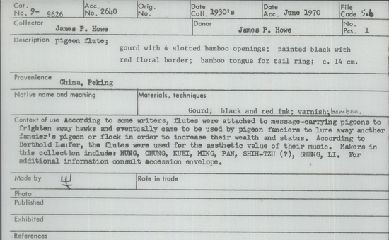 Documentation associated with Hearst Museum object titled Pigeon flute, accession number 9-9626, described as pigeon flute;gourd w/4 slotted bamboo openings;painted black w/red floral border; bamboo tongue for tail ring; c. 14 cm.