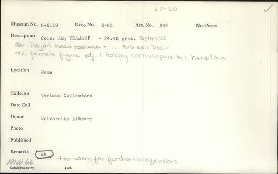 Documentation associated with Hearst Museum object titled Coin: æ sestertius, accession number 8-6119, described as Coin: Sestertius; Æ; Trajan - 24.40 grams. Obverse: Trajan head radiate facing right ... AVG GER DAC ... Reverse: female figure standing facing left holding cornucopiae in left hand, ? in right.