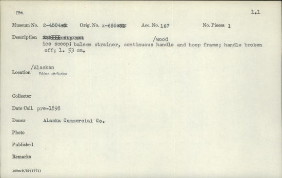 Documentation associated with Hearst Museum object titled Ice scoop, accession number 2-4504, described as Baleen strainer, continuous wood handle and hoop frame. Handle broken off.