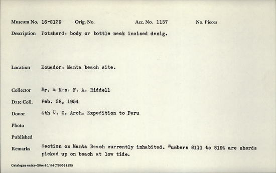 Documentation associated with Hearst Museum object titled Potsherd, accession number 16-8129, described as Potsherd; body or bottle neck incised desig. Section of Manta Beach currently inhabited. Numbers  8111 to 8194 are sherds picked up on beach at low tide.