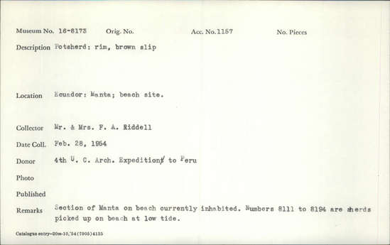 Documentation associated with Hearst Museum object titled Potsherd, accession number 16-8173, described as Potsherd; rim, brown slip Section of Manta on beach currently inhabited. Numbers  8111 to 8194 are sherds picked up on beach at low tide.