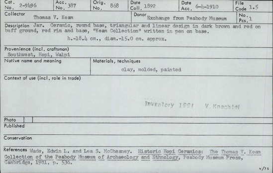 Documentation associated with Hearst Museum object titled Jar, accession number 2-9496, described as Ceramic, round base, triangular and linear design in dark brown and red on buff ground, red rim and base, "Keam Collection" written in pen on base. Molded and painted.