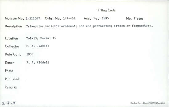 Documentation associated with Hearst Museum object titled Pendant fragment, accession number 1-212047, described as Triangular haliotis; one end perforated.  Broken or fragmentary.
