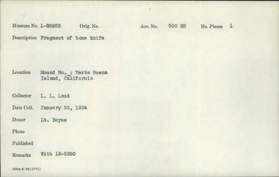 Documentation associated with Hearst Museum object titled Bone knife, accession number 1-28953, described as Bone knife fragment Notice: Image restricted due to its potentially sensitive nature. Contact Museum to request access.