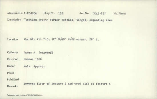 Documentation associated with Hearst Museum object titled Point, accession number 1-206504, described as Obsidian point; corner notched, tanged, expanding stem.