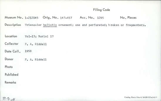 Documentation associated with Hearst Museum object titled Pendant fragment, accession number 1-212045, described as Triangular haliotis; one end perforated.  Broken or fragmentary.