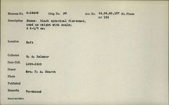 Documentation associated with Hearst Museum object titled Scale weight, accession number 6-19469, described as stone: black spherical flattened, used as weight with scale; diameter 3.5 cm