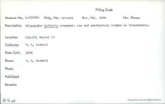 Documentation associated with Hearst Museum object titled Pendant fragment, accession number 1-212049, described as Triangular haliotis; one end perforated.  Broken or fragmentary.