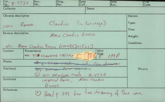 Documentation associated with Hearst Museum object titled Coin: ar, accession number 8-4732, described as Coin; AR; Roman. Claudius, 41-54 AD. Obverse: NERO CLAVDIVS DRVSVS GERMANICVS, bust r. laureate. Reverse: TI CLAVDIVS CAESAR TR P IMP, figure seated l.