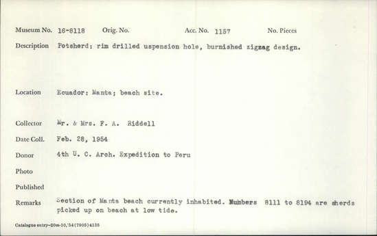 Documentation associated with Hearst Museum object titled Potsherd, accession number 16-8118, described as Potsherd: rim drilled suspension hole, burnished zigzag design. Section of Manta on beach currently inhabited. Numbers  8111 to 8194 are sherds picked up on beach at low tide.